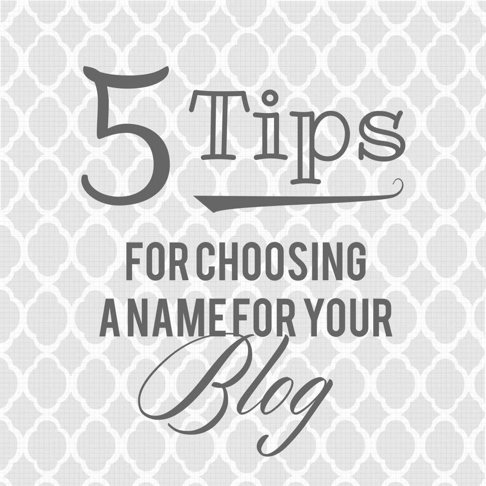 5 Tips to Help you Choose a Blog Name
