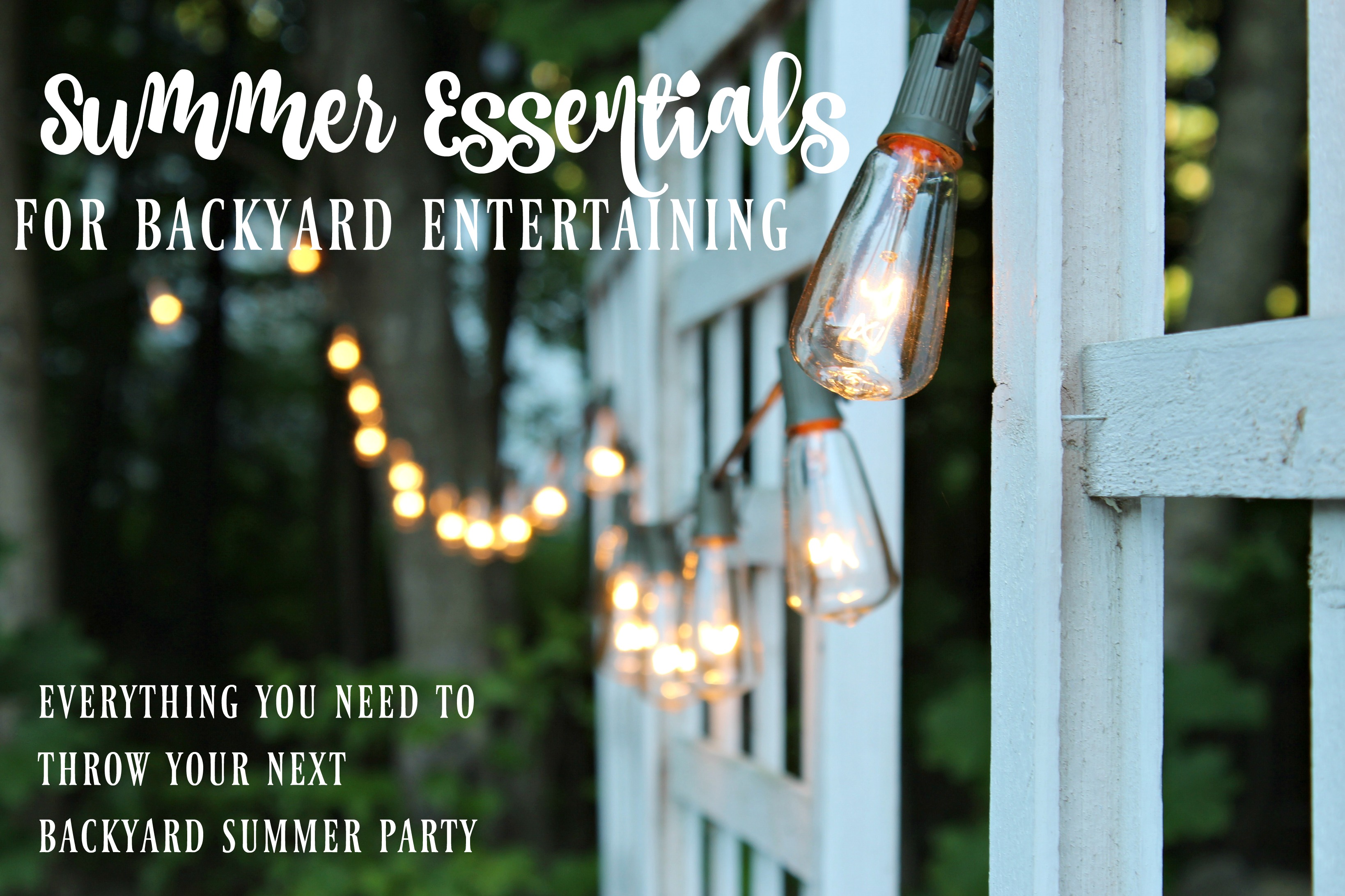 Summer Essentials for Backyard Entertaining
