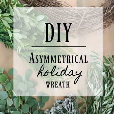 DIY | Asymmetrical Wreath